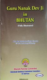Guru Nanak Dev Ji in Bhutan By Col. Dr. Dalvinder Singh Grewal